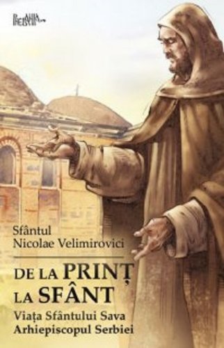 De la print la sfant | Sfantul Nicolae Velimirovici