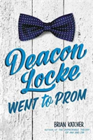 Deacon Locke Went to Prom | Brian Katcher