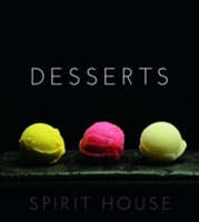 Desserts - Spirit House | Helen Brierty