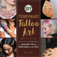 DIY Temporary Tattoo Art | K. L. Cao