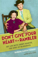 Don't Give Your Heart to a Rambler | Barbara Martin Stephens