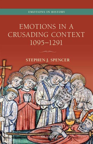 Emotions in a Crusading Context, 1095-1291 | Stephen J. Spencer
