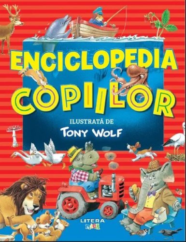 Enciclopedia copiilor | Tony Wolf