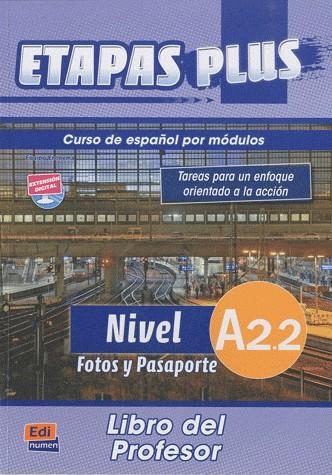 Etapas Plus A2.2. Fotos y Pasaporte - Libro del profesor | Equipo Entinema