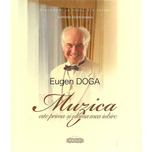 Eugen Doga, Muzica este prima si ultima mea iubire | Luminita Dumbraveanu