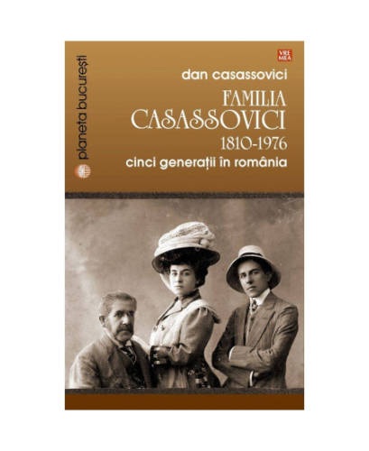 Familia Casassovici 1810-1976 | Dan Casassovici