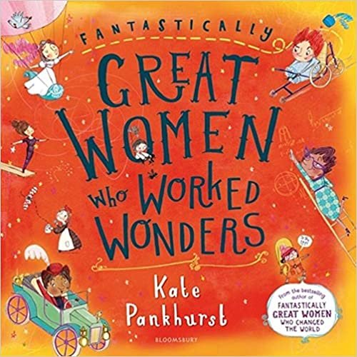 Fantastically great women who worked wonders | kate pankhurst