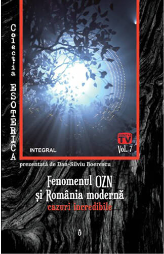 Integral - Fenomenul ozn și românia modernă: cazuri incredibile | boerescu dan-silviu