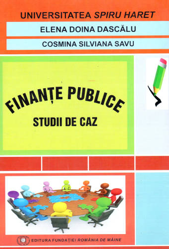Finante publice - Studii de caz | Elena Doina Dascalu, Cosmina Silviana Savu