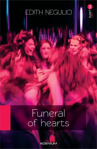 Funeral of hearts | Edith Negulici