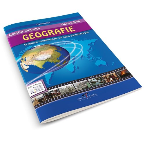 Geografie clasa a XI-a - Caietul elevului | Dumitru Rus