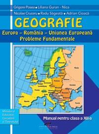 Geografie. Manual pentru clasa a XII-a | Grigore Posea
