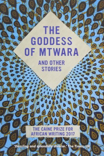 New Internationalist Publications Ltd - Goddess of mtwara and other stories | lesley nneka arimah, chikodili emelumadu, bushra al-fadil, arinze ifeakandu, magogodi makhene