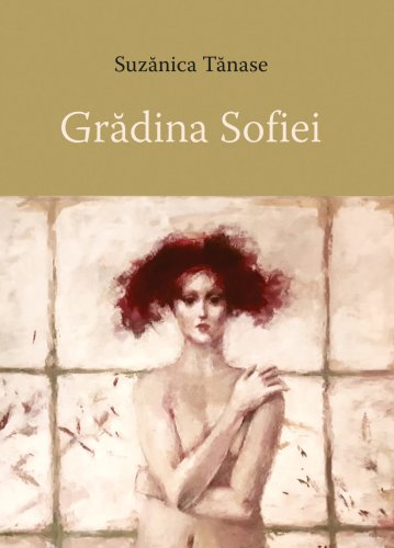 Gradina Sofiei | Suzanica Tanase
