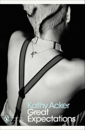 Great Expectations | Kathy Acker