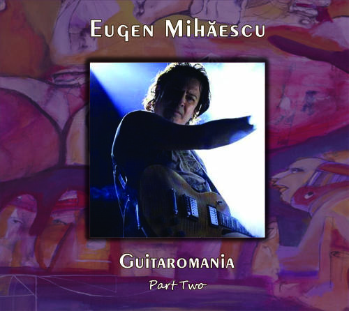 Guitaromania Part Two - CD | Eugen Mihaescu