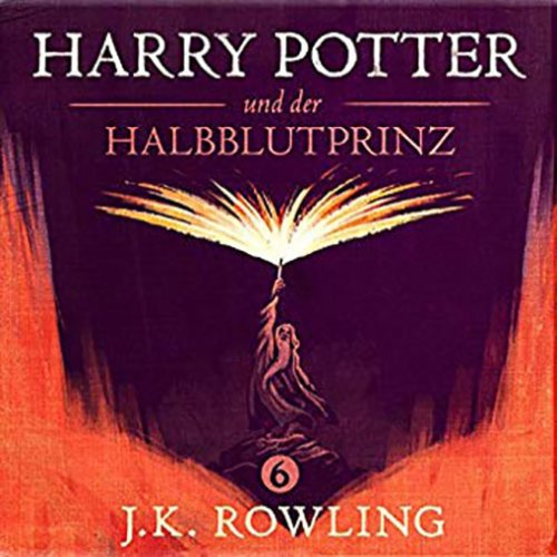 Harry Potter Und Der Halbblutprinz | J.K. Rowling