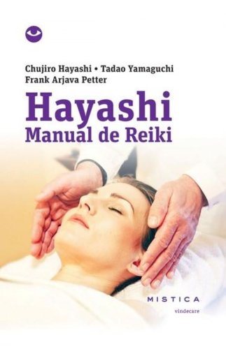 Hayashi. Manual de Reiki | Frank Arjava Petter, Chujiro Hayashi, Tadao Yamaguchi