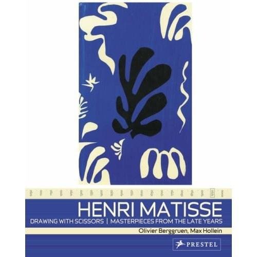 Henri matisse: drawing with scissors: masterpieces from the late years | olivier berggruen, max hollein