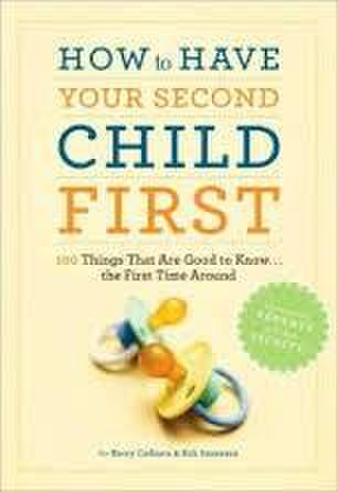 How to Have Second Child First | Kerry Colburn, Rob Sorenson