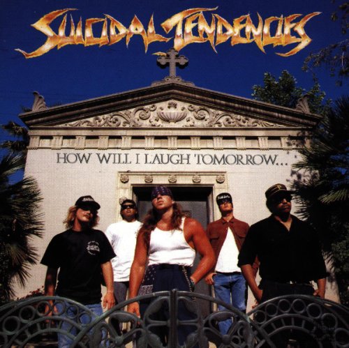 Virgin Records - How will i laugh tomorrow... when i can't even smile today | suicidal tendencies