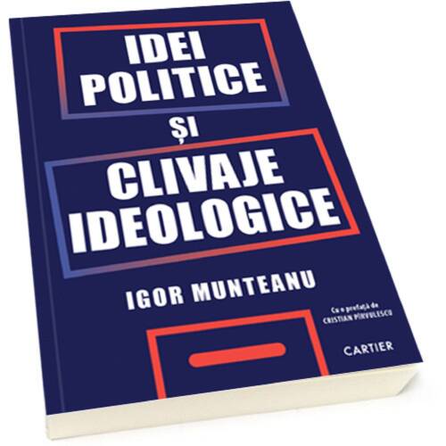 Idei politice si clivaje ideologice | Igor Munteanu