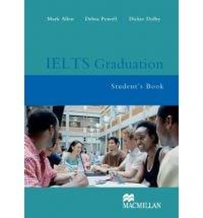IELTS Graduation: Student's Book | Debra Powell, Mark Allen, Dickie Dolby