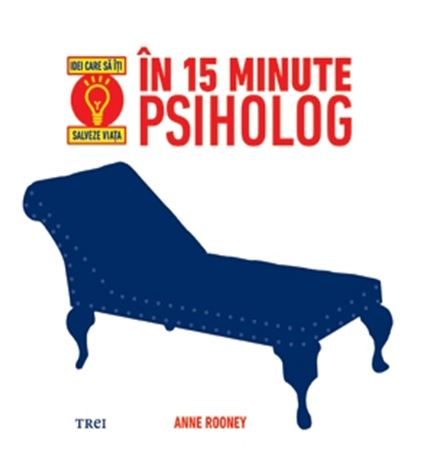 Trei - In 15 minute psiholog | anne rooney