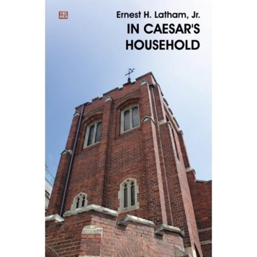 In Caesar”s household | Ernest H. Latham, Jr.