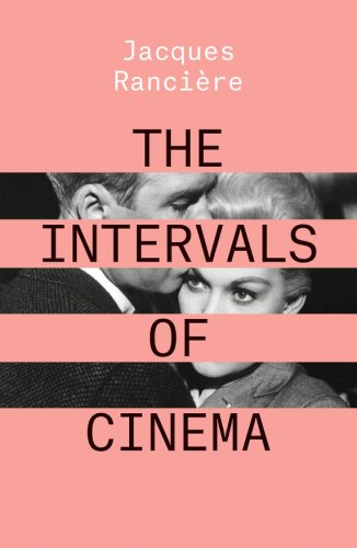 Intervals of Cinema | Jacques Ranciere