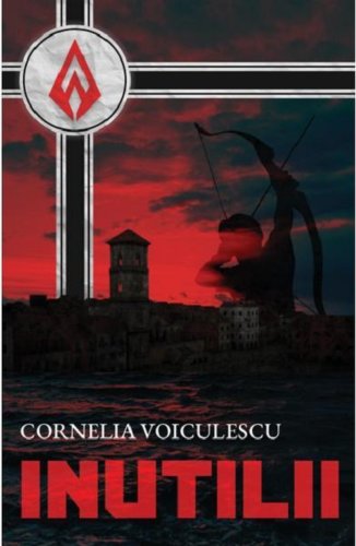 Inutilii | Cornelia Voiculescu