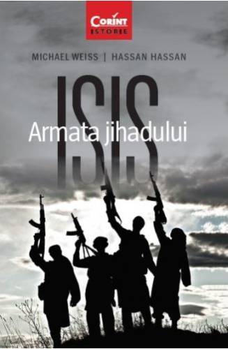 ISIS. Armata jihadului | Michael Weiss, Hassan Hassan