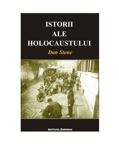 Istorii ale Holocaustului | Dan Stone