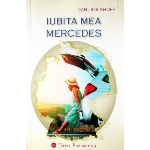 Total Publishing - Iubita mea mercedes | dani rockhoff