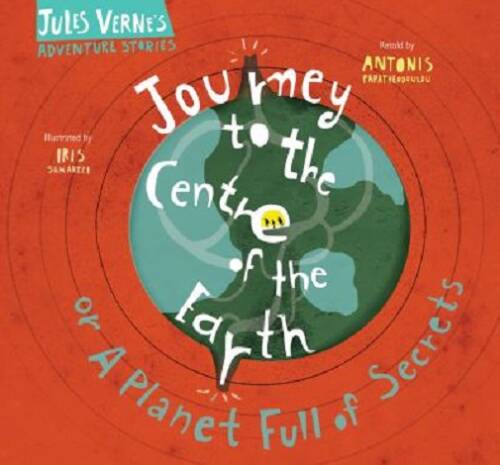 Journey to the Centre of the Earth | Jules Verne, Antonis Papatheodoulou