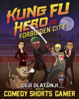 Orion Publishing Co - Kung fu hero and the forbidden city | deji olatunji aka comedyshortsgamer