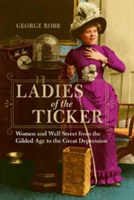 Ladies of the Ticker | George Robb