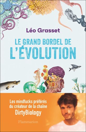 Le grand bordel de l'évolution | Leo Grasset