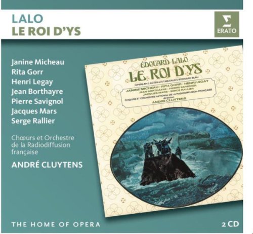 Le Roi d'Ys | Edouard Lalo, Andre Cluytens, Choeurs et Orchestre National de la Radiodiffusion Francaise