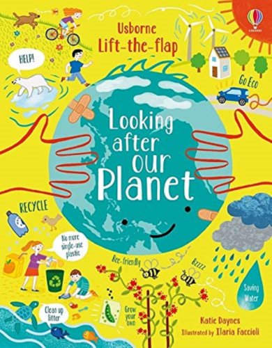 Lift-the-Flap Looking After Our Planet | Katie Daynes