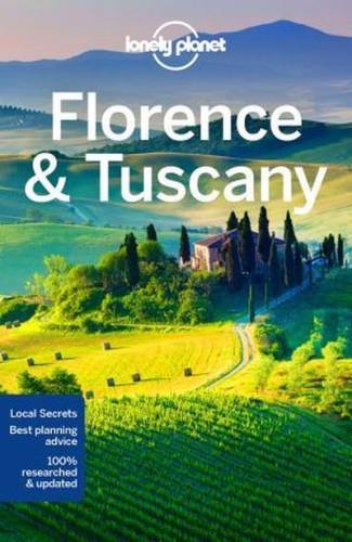 Lonely Planet Global Limited - Lonely planet florence & tuscany | lonely planet, nicola williams, virginia maxwell, lonely planet