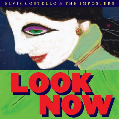 Look Now | Elvis Costello, The Imposters