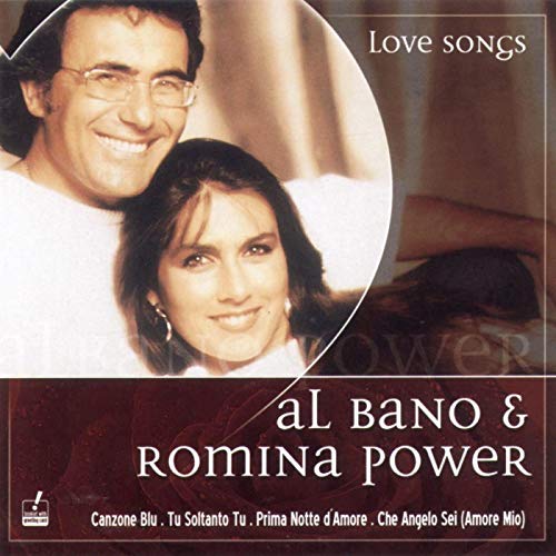 Love Songs | Al Bano, Romina Power 
