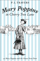 Mary Poppins in Cherry Tree Lane / Mary Poppins and the House Next Door | P. L. Travers