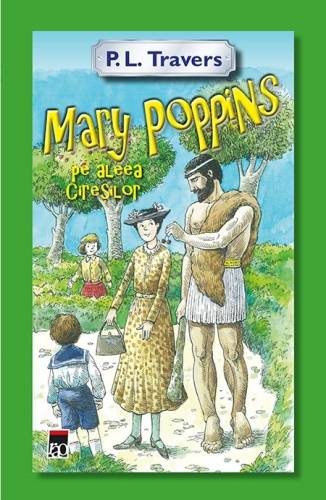 Mary Poppins si aleea ciresilor | P.L. Travers