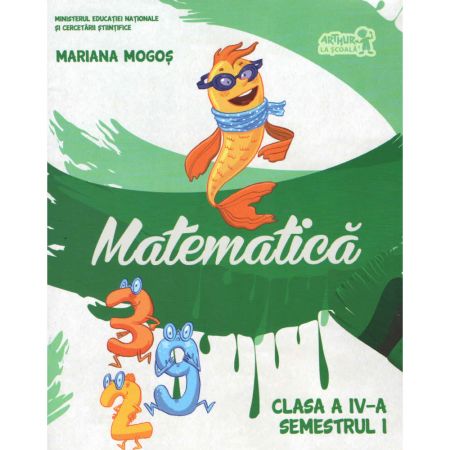 Matematica. Clasa a IV-a. Semestrul I. Contine CD | Mariana Mogos