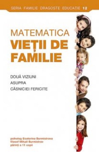 Matematica vietii de familie | Ecaterina Burmistrova, Mihail Burmistrov