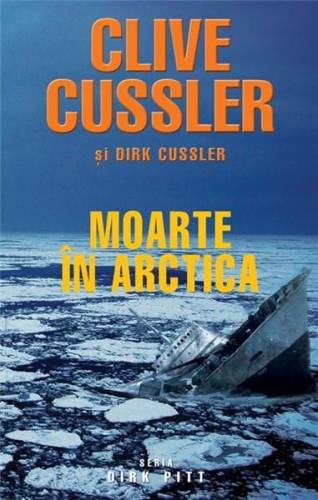 Moarte in Arctica | Clive Cussler