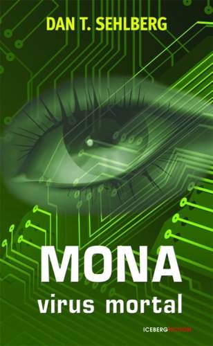 Mona. Virus mortal | Dan T. Sehlberg