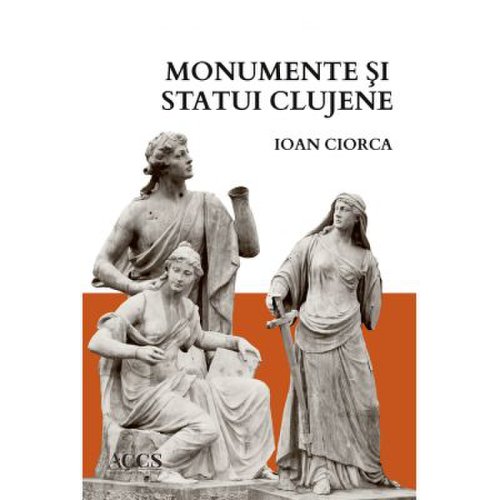 Monumente si statui clujene | Ioan Ciorca